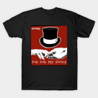 Dub Dub My Swing T-Shirt